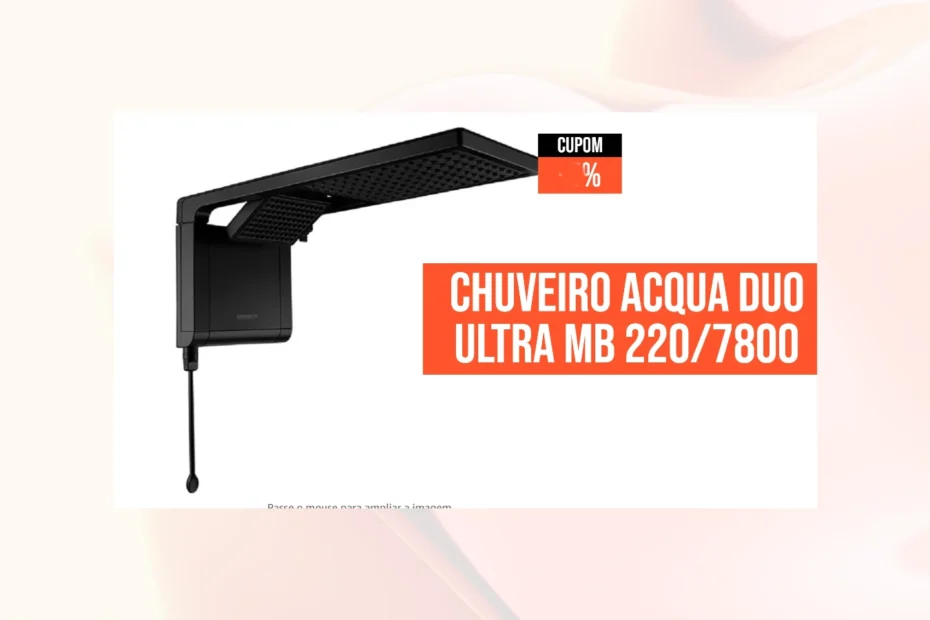 CHUVEIRO ACQUA DUO ULTRA LORENZETTI - Vale a Pena