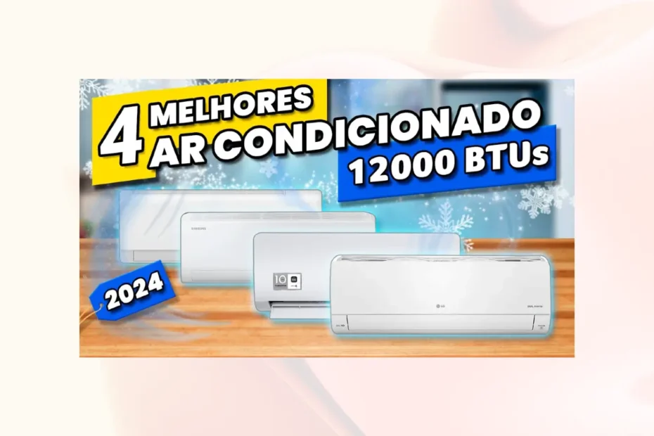 MELHOR AR CONDICIONADO 12000