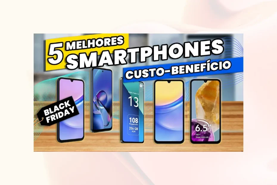 MELHOR SMARTPHONE CUSTO-BENEFÍCIO